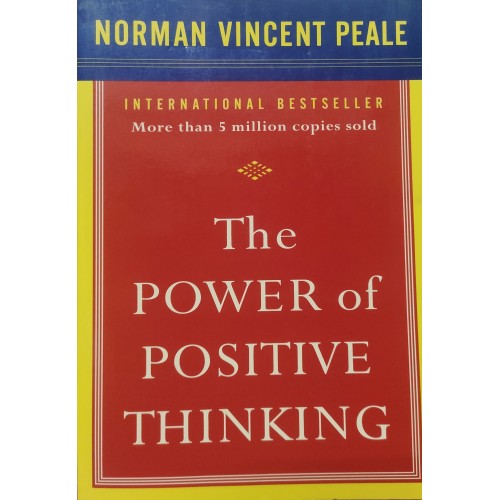 THE POWER OF POSITIVE THINKING BOOK BY NORMAN VINCENT PEALE THE POWER OF POSITIVE THINKING BOOK BY NORMAN VINCENT PEALE