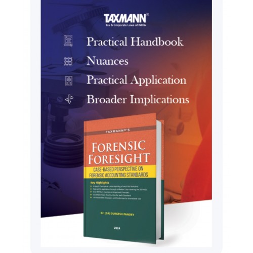 FORENSIC FORESIGHT -CASE-BASED PERSPECTIVE ON FORENSIC ACCOUNTING STANDARDS BY TAXMANN PUBLICATION FORENSIC FORESIGHT -CASE-BASED PERSPECTIVE ON FORENSIC ACCOUNTING STANDARDS BY TAXMANN PUBLICATION