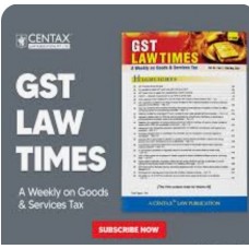 GST LAW TIMES-VIRTUAL JOURNALFOR  ONE YEAR 2025 BY RK JAIN 