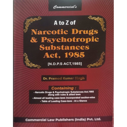 NDPS ACT, 1985 (NARCOTIC DRUGS AND PSYCHOTROPIC SUBSTANCES ACT,1985 ) LATEST 2025 NDPS ACT, 1985 (NARCOTIC DRUGS AND PSYCHOTROPIC SUBSTANCES ACT,1985 ) LATEST 2025