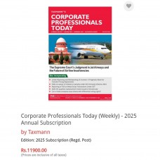 CORPORATE PROFESSIONALS TODAY - A WEEKLY PRINT MAGAZINE 2025- TAXMANN PUBLICATION