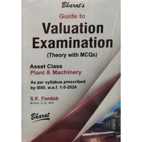 Valuation Examination (Theory with MCQs) – Plant & Machinery by S.K. Pandab – Edition 2024 Valuation Examination (Theory with MCQs) – Plant & Machinery by S.K. Pandab – Edition 2024