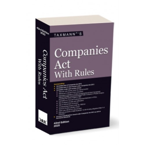 COMPANIES ACT WITH RULES -42nd POCKET EDITION TAXMANN PUBLICATIONS 2025 COMPANIES ACT WITH RULES -42nd POCKET EDITION TAXMANN PUBLICATIONS 2025