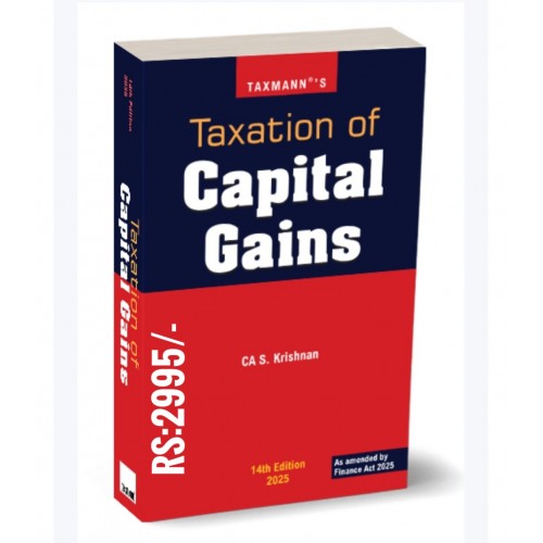 TAXATION OF CAPITAL GAINS BY TAXMANN PUBLICATIONS -CA S KRIAHNAN TAXATION OF CAPITAL GAINS BY TAXMANN PUBLICATIONS -CA S KRIAHNAN
