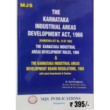 KARNATAKA INDUSTRIAL AREAS DEVELOPMENT ACT, 1966  RULES,1966 & KARNATKA INDUSTRIAL AREAS DEVELOPMENT BOARD REGULATIONS, 1969 with Latest Amendments & CaseLaw