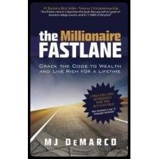 THE MILLIONAIRE FASTLANE BY MJ DEMARCO