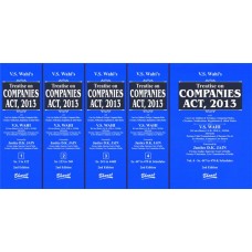 V.S. Wahi’s Treatise on COMPANIES ACT, 2013 by by V.S. Wahi’s Foreword by Justice D.K. JAIN , Former Judge, Supreme Court of India, Former Chairman, Law Commission of India