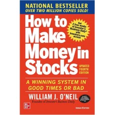 How to Make Money in Stocks: A Winning System in Good Times and Bad | Fourth Edition Paperback – 14 January 2021