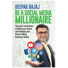 BE A SOCIAL MEDIA MILLIONAIRE BY DEEPAK BABAJ