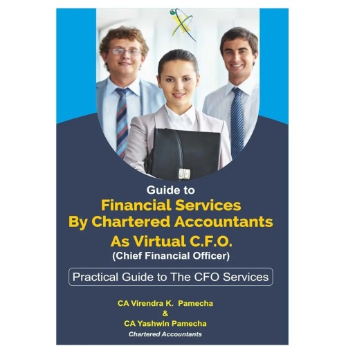 Guide to Financial Services By Chartered Accountants As Virtual C.F.O. (CHIEF FINANCIAL OFFICER) Paperback Guide to Financial Services By Chartered Accountants As Virtual C.F.O. (CHIEF FINANCIAL OFFICER) Paperback