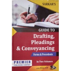 GUIDE TO DRAFTING PLEADINGS & CONVEYANCING (FORMS & PRECEDENTS) IN 2 VOLUMES BY SARKAR'S