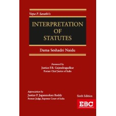 INTERPRETATION OF STATUTES BY VEPA P SARATHI
