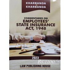 ESI- EMPLOYEES STATE INSURANCE ACT, 1948 COMMENTARIES BY KHARBANDA