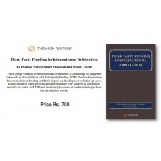 THIRD PARTY FUNDING IN INTERNATIONAL ARBITRATION