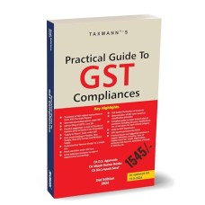 PRACTICAL GUIDE TO GST COMPLIANCES BOOK BY TAXMANN PUBLICATIONS