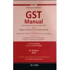 GST MANUAL-POCKET EDITION BY MAHAJAN & MOTLANI -As amended by Finance Bill ,2025) 