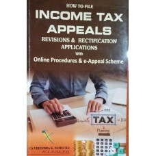 HOW TO FILE INCOME TAX APPEALS-REVISIONS & RECTIFICATION APPLICATIONS WITH ONLINE PROCEDURES & E- APPEAL SCHEME