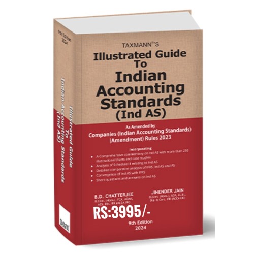Illustrated Guide to Indian Accounting Standards (Ind AS) B.D. Chatterjee, Jinender Jain-TAXMANN PUBLICATIONS Illustrated Guide to Indian Accounting Standards (Ind AS) B.D. Chatterjee, Jinender Jain-TAXMANN PUBLICATIONS
