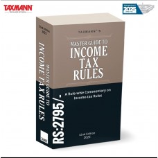 TAXMAN MASTER GUIDE TO INCOME TAX RULES 2025