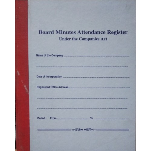 BOARD MINUTES ATTENDANCE REGISTER UNDER THE COMPANIES ACT 