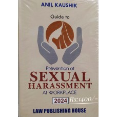 PREVENTION OF SEXUAL HARASSMENT AT WORKPLACE  BY ANIL KAUSHIK