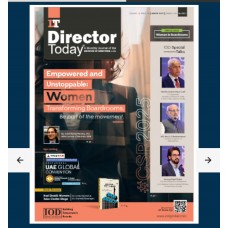DIRECTOR TODAY -INSTITUTE OF DIRECTORS MAGAZINES FOR 2025