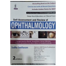 OPHTHALMOLOGY -SELF ASSESSMENT AND REVIEW BY SUDHA SEETHARAM 2ND EDITION