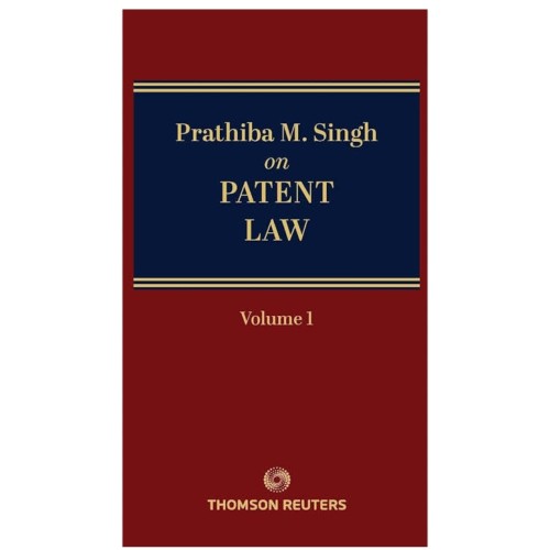 PATENT LAW BY PRATHIBA M.SINGH IN 2 VOLUMES 2024 PATENT LAW BY PRATHIBA M.SINGH IN 2 VOLUMES 2024