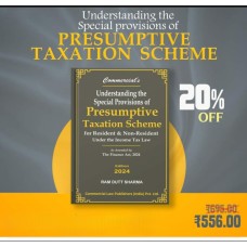 PRESUMPTIVE TAXATION SCHEME FOR RESIDENT & NON-RESIDENT UNDER THE INCOME TAX LAW BUY RAM DUTT SHARMA