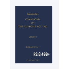 COMMENTRY ON THE CUSTOMS ACT, 1962- BY RAMAMURTHY's-BLOOMSBURY