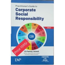 PRACTIONERS'S GUIDE TO CORPORATE SOCIAL RESPONSIBILITY -CORPORATE LAW ADVISER-LMP PUBLICATIONS JULY 2023-BY CS PAMMY JAISWAL