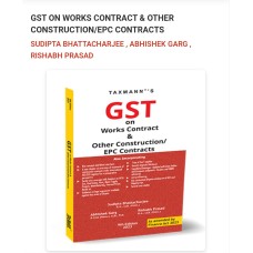 GST on Works Contract & Other Construction/EPC Contracts Sudipta Bhattacharjee, Abhishek Garg, Rishabh Prasad-As amended by Finance Act 2023
