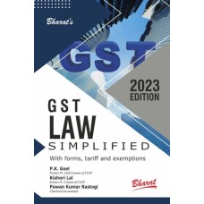 GST LAW SIMPLIFIED WITH FORMS,TARIFF AND EXEMPTIONS-2023 BY PK GOEL-KISHORI LAL-PAWAN KUMAR RASTOGI-BHARAT PUBLICATIONS