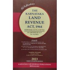 KARNATAKA LAND REVENUE ACT, 1964 ( KARNATAKA ACT NO.12 OF 1964) (As Amended by Act no.9 of 2023 ) klj publications 2023