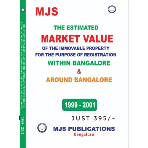 THE ESTIMATED MARKET VALUE OF THE IMMOVABLE PROPERTY FOR THE PURPOSE OF REGISTRATION WITHIN BANGALORE & AROUND BANGALORE 1999-2001 THE ESTIMATED MARKET VALUE OF THE IMMOVABLE PROPERTY FOR THE PURPOSE OF REGISTRATION WITHIN BANGALORE & AROUND BANGALORE 1999-2001
