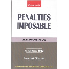 PENALTIES IMPOSABLE UNDER INCOME TAX LAW AS AMENDED BY FINANCE ACT 2023-BY RAM DUTT SHARMA