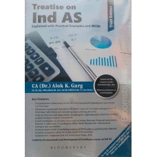 Treatise on Ind AS Explained with practical examples and MCQs -3rd edition by  ALOK K GARG