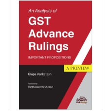 GST ADVANCE RULINGS -IMPORTANT PROPOSITIONS- BY KRUPA VENKATESH- OakBidge Publications-2023