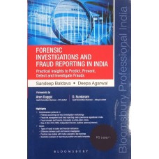 FORENSIC INVESTIGATIONS AND FRAUD REPORTING IN INDIA -Practial insights to Predict, Prevent, Detect and Investigate Frauds by Sandeep Baldava by BLOOMSBURY
