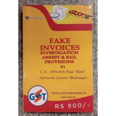 FAKE  INVOICES INVESIGATION ARREST & BAIL PROVISIONS BY CA ABHISHK RAJA