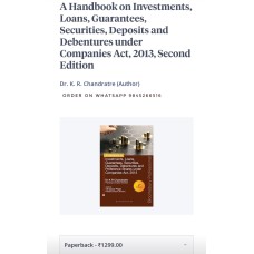 A Handbook on Investments, Loans, Guarantees, Securities, Deposits and Debentures under Companies Act, 2013, Second Edition Dr. K. R. Chandratre (Author)