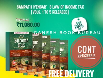 SAMPATH IYENGAR-LAW OF INCOME TAX -H PADAMCHNAND KHINCHA -K K CHYTHANAY 13TH EDITION BY BHARAT LAW HOUSE